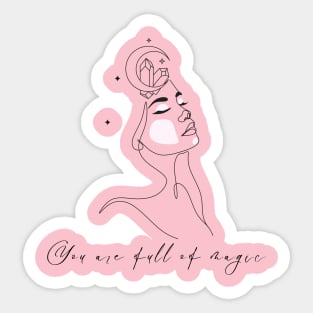 You Are Full Of Magic Sticker